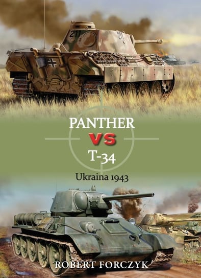 Panther vs T-34 Ukraina 1943 Forczyk Robert
