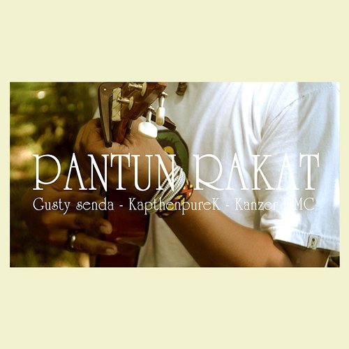 Pantun Rakat Kapthenpurek feat. Gusti Senda, Kanzer PMC