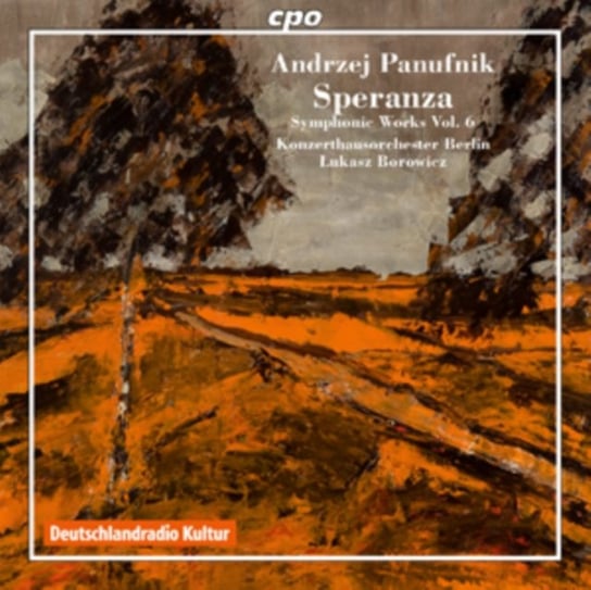 Panufnik: Speranza. Symphonic Works. Volume 6 Konzerthausorchester Berlin, Borowicz Łukasz