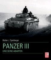 Panzer III und seine Abarten Spielberger Walter J.
