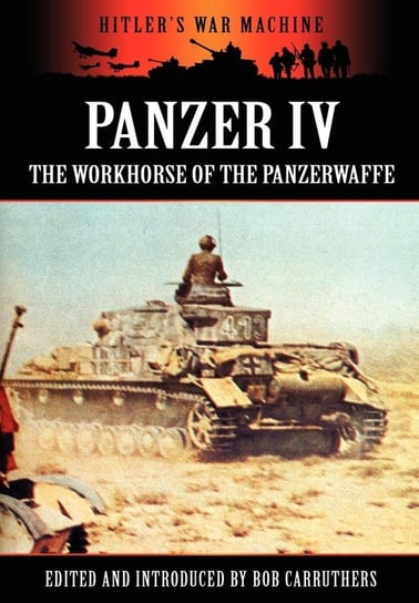 Panzer IV - The Workhorse of the Panzerwaffe Coda Publishing Ltd