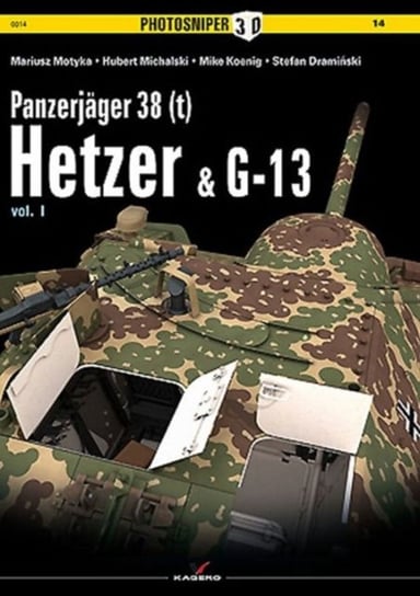 Panzerjager 38 (t) Hetzer & G13. Volume 1 Hubert Michalski