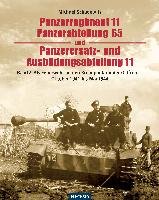 Panzerregiment 11, Panzerabteilung 65 und Panzerersatz- und Auslbildungsabteilung 11. Teil 02. Schadewitz Michael
