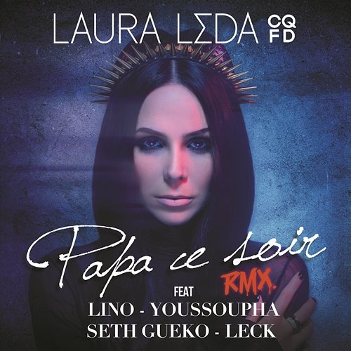 Papa ce soir Laura Léda feat. Seth Gueko, Youssoupha, LECK, Lino