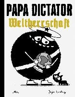 Papa Dictator - Weltherrschaft Beyer Michael