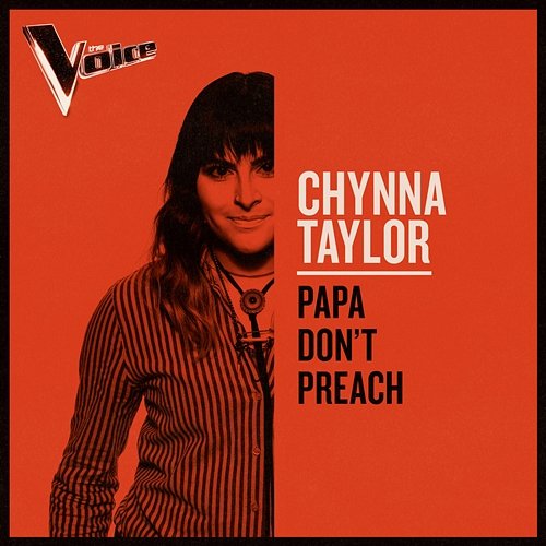 Papa Don't Preach Chynna Taylor