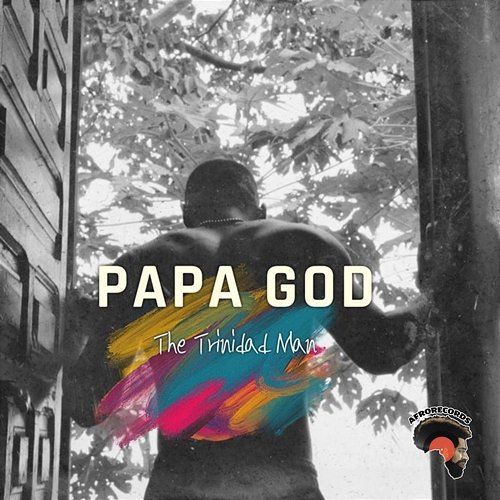 Papa God Afrorecords & The Trinidad Man