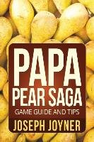 Papa Pear Saga Game Guide and Tips Joyner Joseph