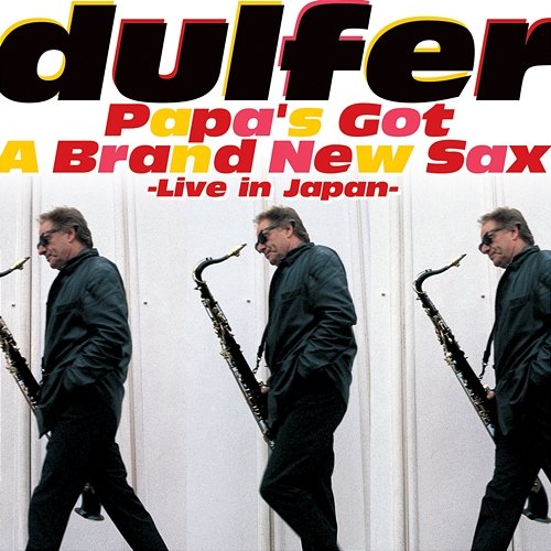 Papa's Got A Brand New Sax Hans Dulfer