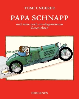 Papa Schnapp und seine noch-nie-dagewesenen Geschichten Diogenes