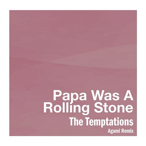 Papa Was A Rolling Stone The Temptations