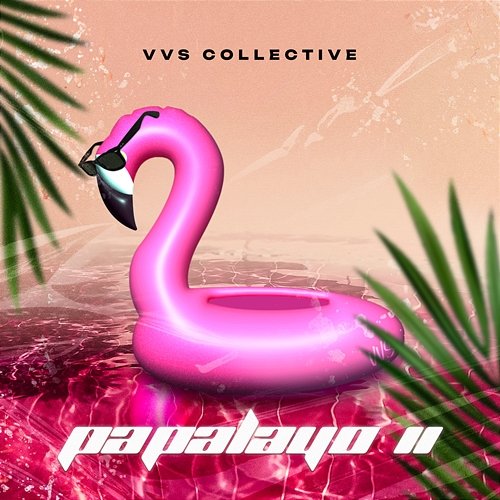 PAPALAYO II VVS Collective