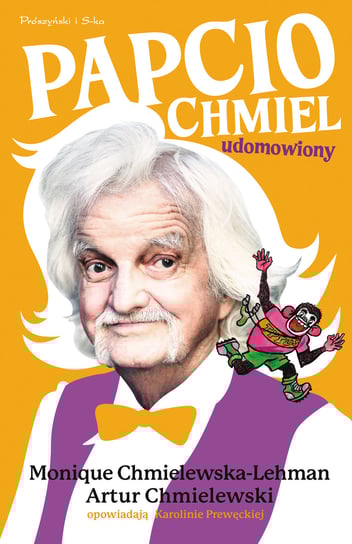 Papcio Chmiel udomowiony Monique Chmielewska-Lehman, Chmielewski Artur, Prewęcka Karolina
