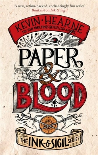 Paper & Blood: Book 2 of the Ink & Sigil series Hearne Kevin