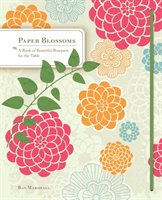 Paper Blossoms Abrams&Chronicle Books