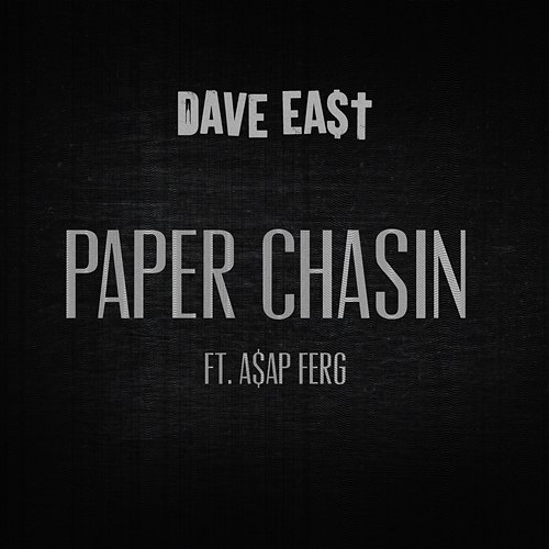 Paper Chasin Dave East feat. A$AP Ferg