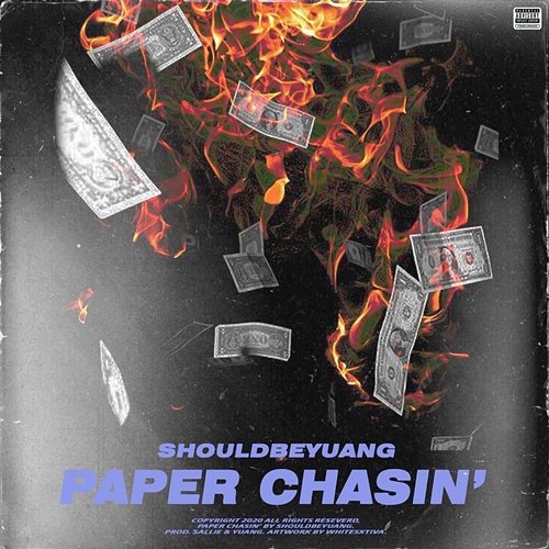 Paper Chasin' Shouldbeyuang