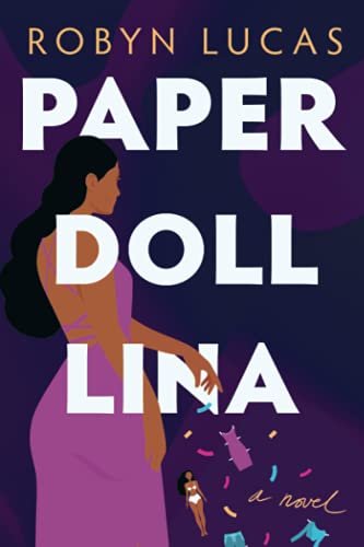Paper Doll Lina: A Novel Robyn Lucas