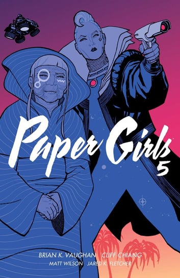 Paper Girls. Tom 5 Vaughan Brian K., Chiang Cliff