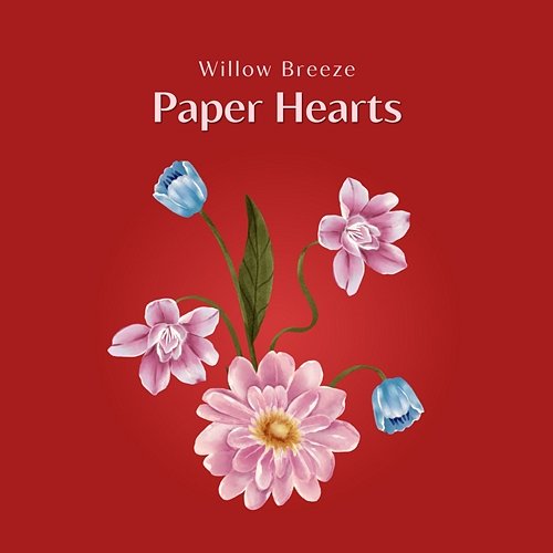 Paper Hearts Willow Breeze
