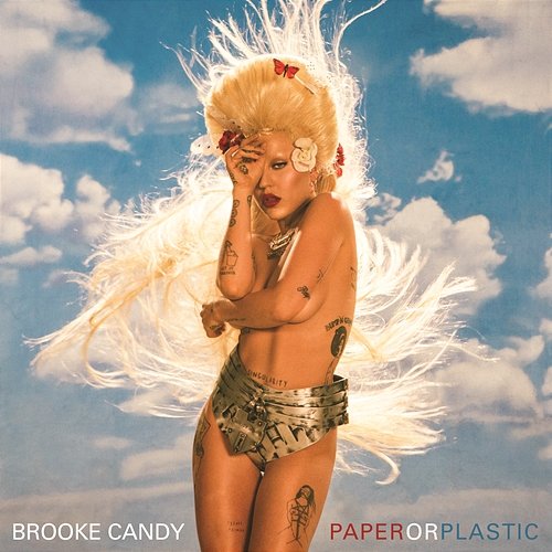 Paper or Plastic Brooke Candy