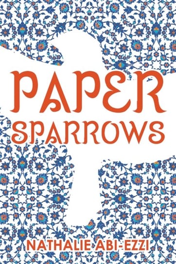 Paper Sparrows Nathalie Abi-Ezzi