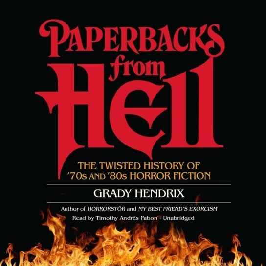 Paperbacks from Hell Errickson Will, Hendrix Grady