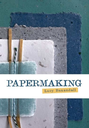 Papermaking Lucy Baxandall
