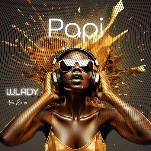 PAPI Ada Reina, Wlady