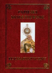 Papieski modlitewnik eucharystyczny Jan Paweł II