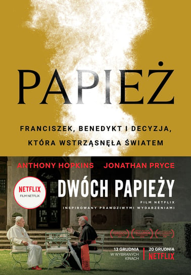 Papież. Franciszek, Benedykt i decyzja, która wstrząsnęła światem McCarten Anthony