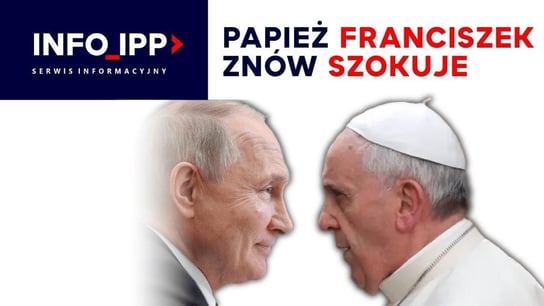 Papież Franciszek znów szokuje | Serwis info 2023-08-28 - Idź Pod Prąd Nowości - podcast Opracowanie zbiorowe