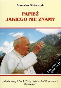 Papież Jakiego Nie Znamy Stolarczyk Stanisław