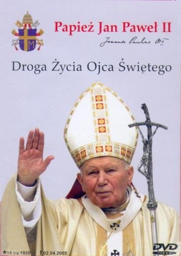 Papież Jan Paweł II - Droga Życia Ojca Świętego Alexander Scott