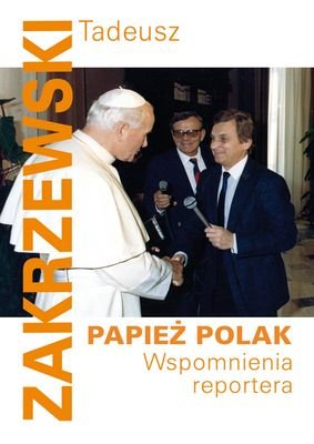 Papież Polak Zakrzewski Tadeusz