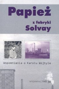 Papież z Fabryki Solvay Opracowanie zbiorowe