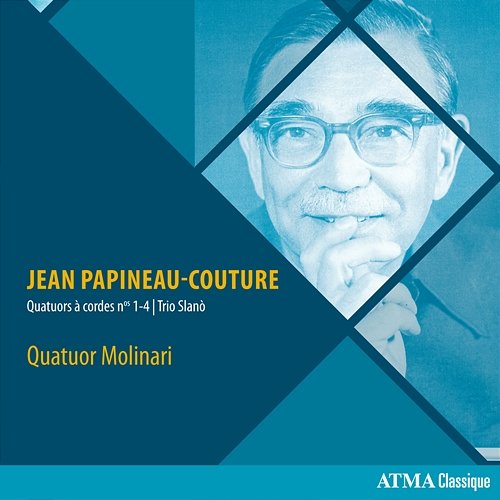 Papineau-Couture: Quatuors à cordes Nos. 14 & Trio Slanò Quatuor Molinari