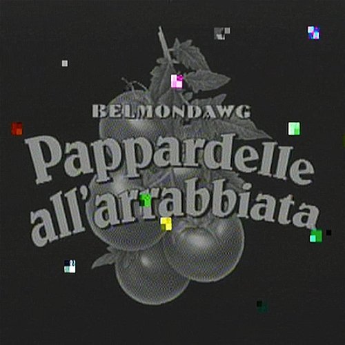 Pappardelle all'arrabbiata Remix Belmondawg