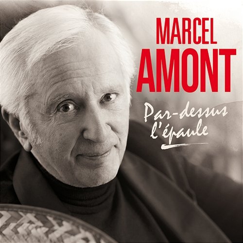 Par-dessus l'épaule Marcel Amont
