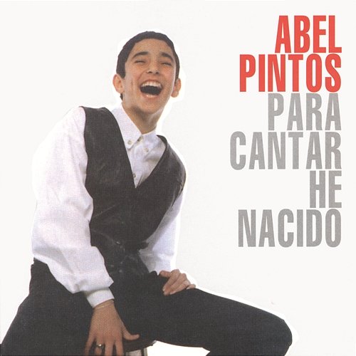 Para Cantar He Nacido Abel Pintos