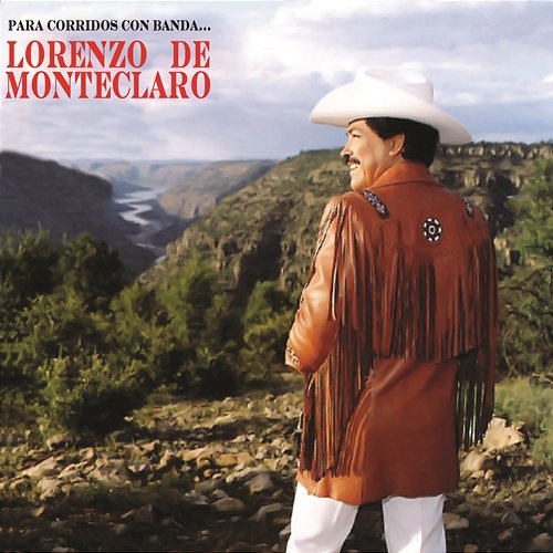 Para Corridos Con Banda...Lorenzo De Monteclaro Lorenzo De Monteclaro