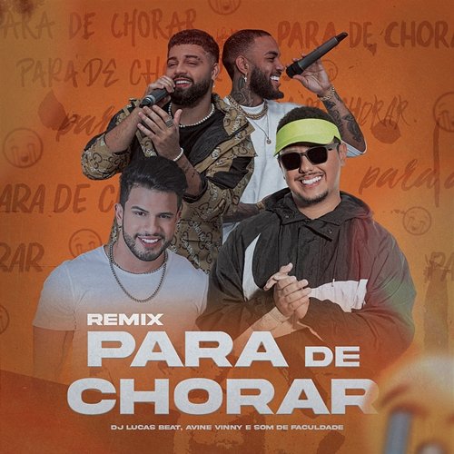 PARA DE CHORAR Som de Faculdade feat. Avine Vinny
