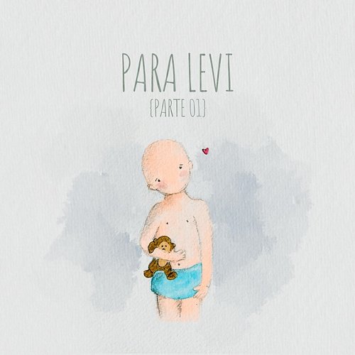 Para Levi: Parte 1 Leonardo Gonçalves