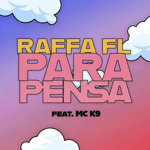 Para Pensa Raffa Fl feat. MC K9
