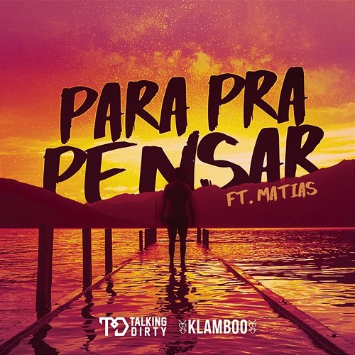 Para Pra Pensar Talking Dirty, Klamboo feat. Matias