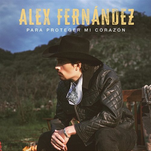 Para Proteger Mi Corazón Alex Fernández