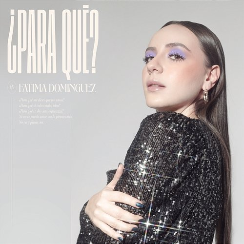 ¿Para Qué? Fátima Domínguez