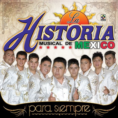 Para Siempre La Historia Musical de México
