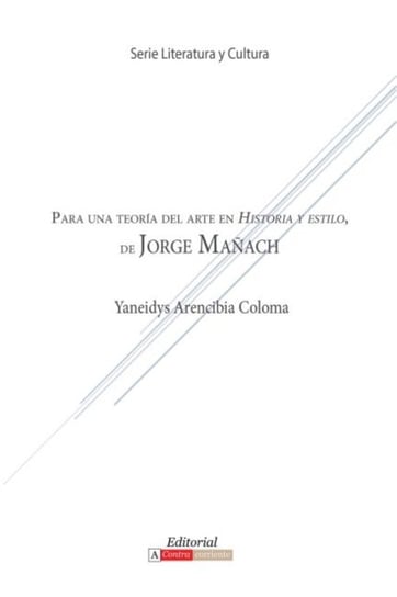 Para Una Teoria del Arte En Historia y Estilo de Jorge Manach Yaneidys Arencibia Coloma