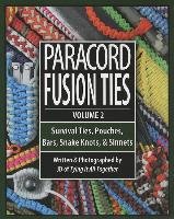 Paracord Fusion Ties, Volume 2: Survival Ties, Pouches, Bars, Snake Knots, & Sinnets Lenzen J. D.